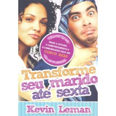 Imagem de Transforme seu Marido Até Sexta - Leman, Kevin - 9788573256451