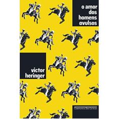 Imagem de O Amor dos Homens Avulsos - Victor Heringer - 9788535927719