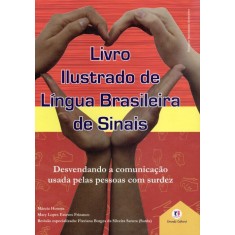 Imagem de Livro Ilustrado De Língua Brasileira De Sinais - Surdez - Honora, Márcia; Frizanco, Mary Lopes Esteves - 9788538017998