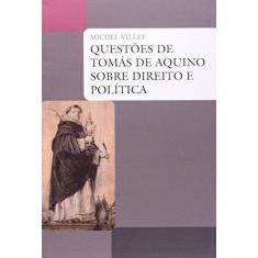 Imagem de Questões de Tomás de Aquino Sobre Direito e Política - Michel Villey - 9788578278304