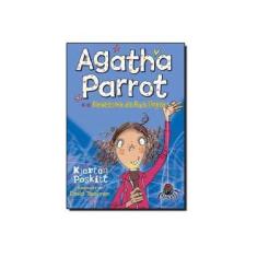 Imagem de Agatha Parrot e o Fantasma da Rua Impar - Col. Agatha Parrot - Vol. 6 - Poskitt, Kjartan - 9788541006569