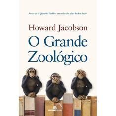 Imagem de Grande Zoológico, O - Howard Jacobson - 9788528618495