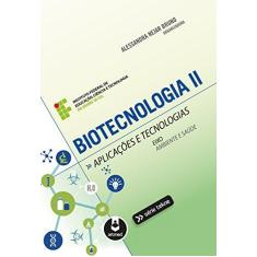 Imagem de Biotecnologia II - Aplicações e Tecnologias - Série Tekne - Alessandra Nejar Bruno; - 9788582713846