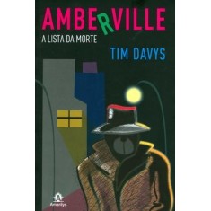 Imagem de Amberville - A Lista da Morte - Davys, Tim - 9788520429358