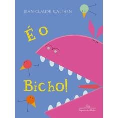 Imagem de É o Bicho! - Alphen, Jean-claude R. - 9788574063997