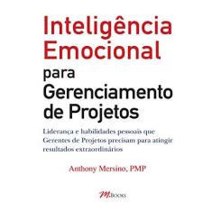 Imagem de Inteligência Emocional para Gerenciamento de Projetos - Mersino, Anthony C. - 9788576800675