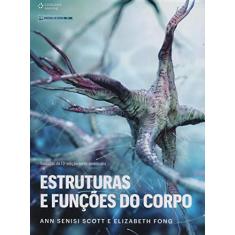 Imagem de Estruturas e Funções do Corpo - Ann Senisi Scott - 9788522125678
