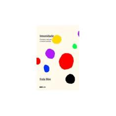 Imagem de Imunidade - Eula Biss - 9788593828102