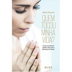 Imagem de Quem Tocou Minha Vida? - Bella Falconi  - 9788593156540