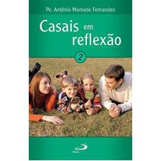 Imagem de Casais em Reflexão (Volume 2) - Pe. Antônio Mamede Fernandes - 9788534901406