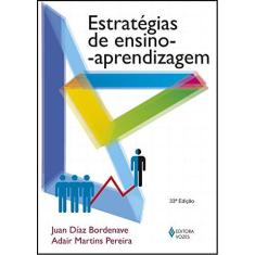 Imagem de Estratégias de Ensino-aprendizagem - Pereira, Adair Martins; Bordenave, Juan Diaz - 9788532601544