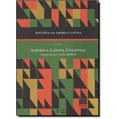 Imagem de História da América Latina. América Latina Colonial - Volume I - Leslie Bethell - 9788531404122