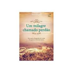 Imagem de Um Milagre Chamado Perdão - Santos, Sulamita - 9788578131517