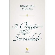 Imagem de A Oração Da Serenidade - Morris,jonathan - 9788532657664
