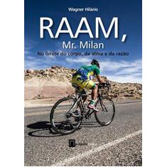 Imagem de RAAM, Mr. Milan no Limite do Corpo, da Alma e da Razão - Capa Comum - 9788567962023