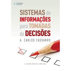 Imagem de Sistemas de Informações para Tomadas de Decisões - 4ª Ed. 2011 - Cassarro, Antonio Carlos - 9788522109562