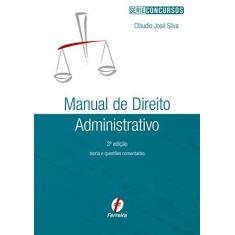 Imagem de Manual de Direito Administrativo - Teoria e Questões - Série Concursos - 3ª Ed. 2014 - Silva, Cláudio José - 9788578422813