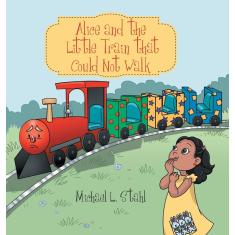 Imagem de Alice And The Little Train That Could Not Walk