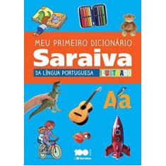 Imagem de Meu Primeiro Dicionário Saraiva da Língua Portuguesa Ilustrado - Editora Saraiva - 9788502618497