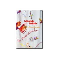 Imagem de Felicidade Fechada - Genoino, Miruna - 9788568800096