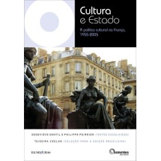 Imagem de Cultura e Estado - a Política Cultural na França, 1955 - 2005 - Gentil, Geneviève; Poirrier, Philippe - 9788573213652