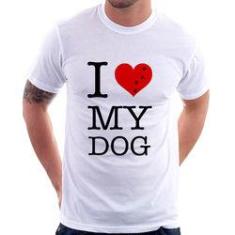 Imagem de Camiseta I Love My Dog - Foca Na Moda