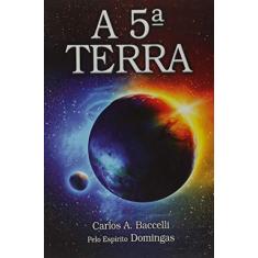 Imagem de A 5a. Terra - Espírito Domingas - 9788560628544