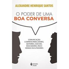 Imagem de O Poder de Uma Boa Conversa - Santos, Alexandre Henrique - 9788532653949