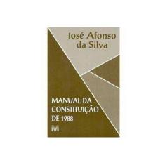 Imagem de Manual da Constituição de 1988 - Silva, Jose Afonso Da - 9788574204499