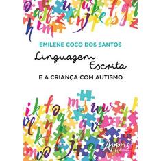 Imagem de Linguagem Escrita e a Criança com Autismo - Emilene Coco Dos Santos - 9788581929934