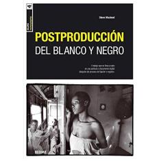 Imagem de Postproduccion Del Blanco Y Negro - Vol 4 - Macleod, Steve - 9788480768276