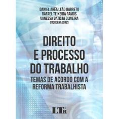 Imagem de Direito E Processo Do Trabalho - Daniel Arêa Leão Barreto - 9788536199368