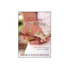 Imagem de Mulheres na Bíblia - Eunice Faith Priddy - 9781604853124