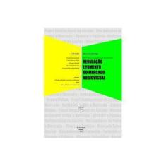 Imagem de Regulação e Fomento do Mercado Audiovisual - Volume 3 - Gabriel Fliege De Lucena Stuckert - 9788567633022