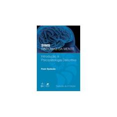 Imagem de Sims Sintomas da Mente. Introdução a Psicopatologia Descritiva - Femi Oyebode - 9788535287165
