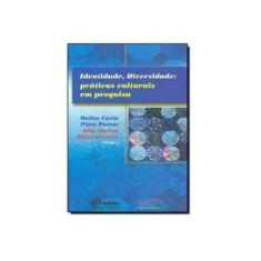 Imagem de Identidade, Diversidade. Praticas Culturais Em Pesquisa - Capa Dura - 9788561593216