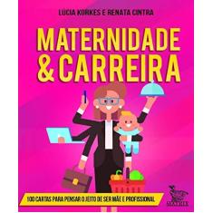 Imagem de Maternidade & Carreira - Lúcia Korkes - 9788582304716