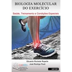 Imagem de Biologia Molecular do Exercício - Saúde, Treinamento e Condições Especiais - Ropelle,eduardo Rochete - 9788573782622