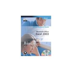 Imagem de Excel 2003 - Básico - Série Microsoft Official Academic Course - Microsoft - 9788577800445