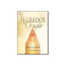Imagem de Segredos da Oração - Otacílio Teles Dos Santos Júnio - 9788566248784