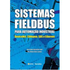 Imagem de Sistemas Fieldbus para Automação Industrial - Devicenet, Canopen, Sds e Ethernet - Lugli, Alexandre Baratella; Santos, Max Mauro Dias - 9788536502496