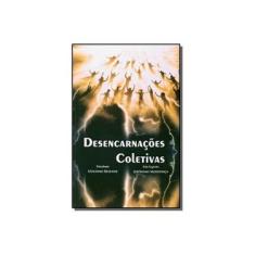 Imagem de Desencarnações Coletivas - Resende, Izoldino - 9788560451395