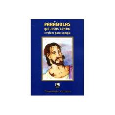 Imagem de Parábolas que Jesus Contou e Valem Para Sempre - Therezinha Oliveira - 9788578000660