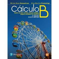 Imagem de Cálculo B - 2ª Ed. - Goncalves, Mirian Buss; Flemming, Diva Marilia - 9788576051169