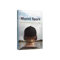 Imagem de Uma Escola para a Vida - Spark, Muriel - 9788500017339