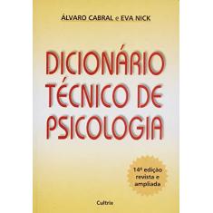 Imagem de Dicionario Tecnico de Psicologia - Nick, Eva; Cabral, Alvaro - 9788531601316