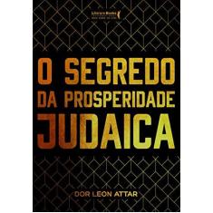 Imagem de O Segredo da Prosperidade Judaica - Dor Leon Attar - 9788594550965