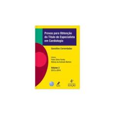 Imagem de Provas Para Obtenção do Título de Especialista Em Cardiologia - Vol. 2 - 4ª Ed. 2016 - Martins, Wolney De Andrade; Morais, Nelson Siqueira De - 9788520445969