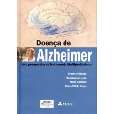 Imagem de Doença de Alzheimer - Uma Perspectiva do Tratamento Multiprofissional - Falcão, Deusivania; Forlenza, Orestes Vicente; Cachioni, Meire - 9788538802990