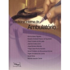 Imagem de Medicina Interna de Ambulatório - Filgueira, Norma Arteiro - 9788599977736